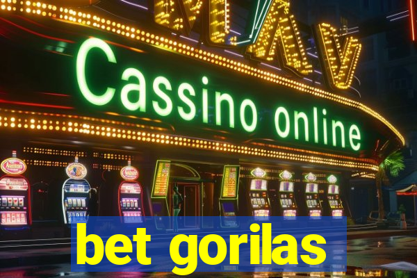 bet gorilas